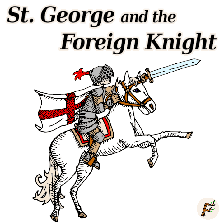 St. George and the Foreign Knight